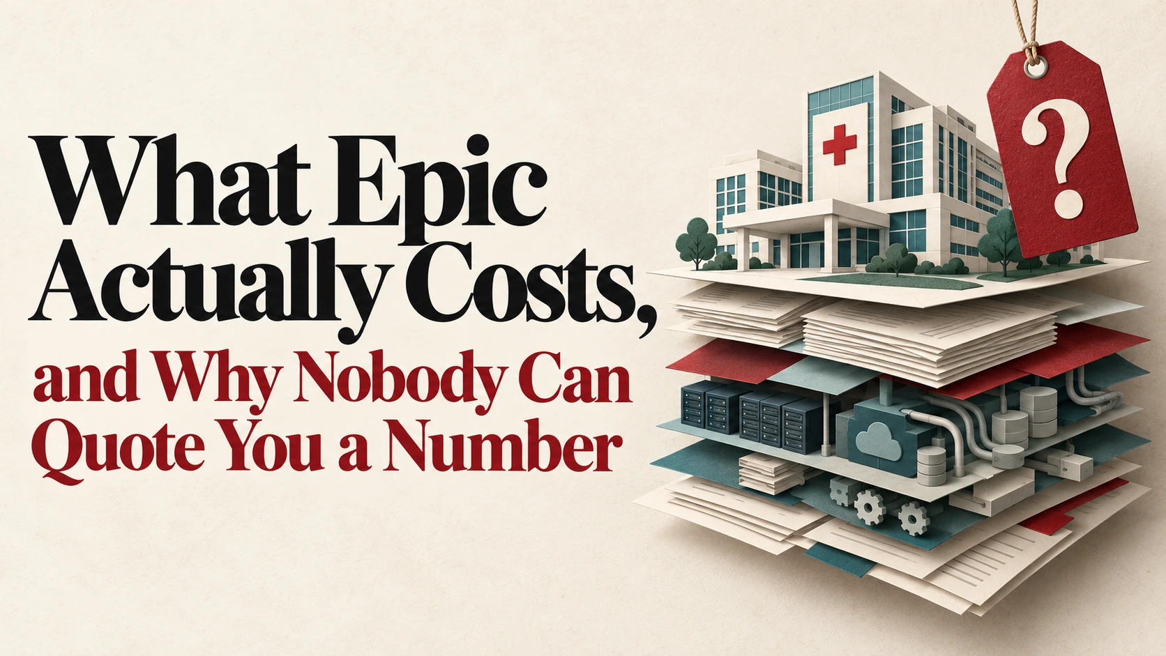 What Epic Actually Costs, and Why Nobody Can Quote You a Number