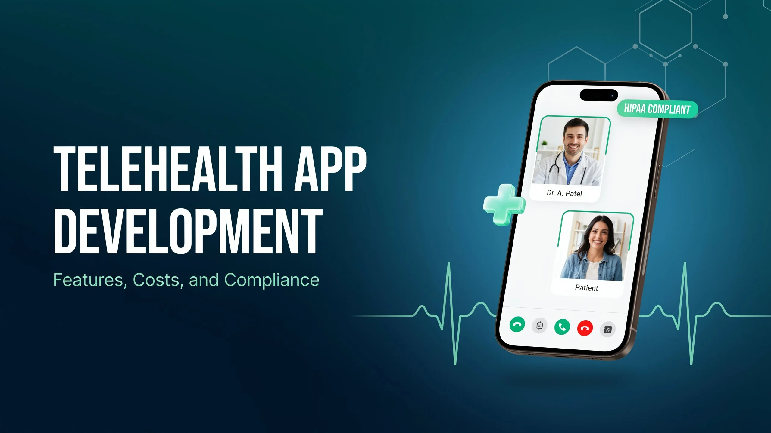 Telehealth App Development: Features, Costs, and Compliance