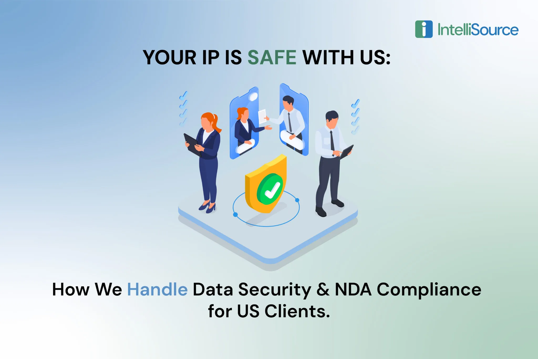 Your IP Is Safe With Us: How We Handle Secure Software Outsourcing & NDA Compliance for US Clients